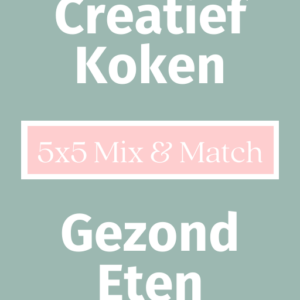 e-book Creatief Koken, Gezond Eten: 5x5 Mix & Match
